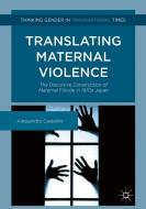 Translating Maternal Violence di Alessandro Castellini edito da Palgrave Macmillan