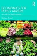 Economics for Policy Makers di Gustavo (University of Turin Rinaldi edito da Taylor & Francis Ltd