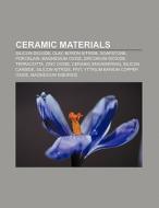 Ceramic materials di Books Llc edito da Books LLC, Reference Series