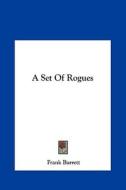 A Set of Rogues di Frank Barrett edito da Kessinger Publishing