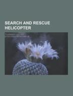 Search And Rescue Helicopter di Source Wikipedia edito da University-press.org