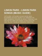 Linkin Park - Linkin Park Songs Music G di Source Wikia edito da Books LLC, Wiki Series