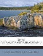 Shrii Viiraan'janeiyashatakamu di Unnava Raamakrxshhnd-A Prand-Iitamu edito da Nabu Press