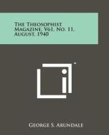 The Theosophist Magazine, V61, No. 11, August, 1940 edito da Literary Licensing, LLC