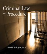 Criminal Law and Procedure di Daniel E. Hall edito da CENGAGE LEARNING