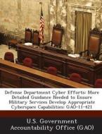 Defense Department Cyber Efforts edito da Bibliogov