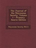 The Journal of the Polynesian Society, Volume 1 edito da Nabu Press
