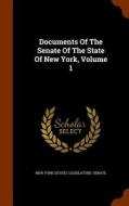 Documents Of The Senate Of The State Of New York, Volume 1 edito da Arkose Press