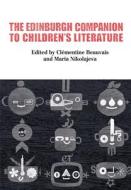 THE EDINBURGH COMPANION TO CHILDREN di BEAUVAIS CLEMENTINE edito da EDINBURGH UNIVERSITY PRESS