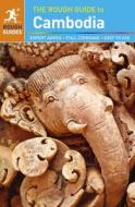 The Rough Guide To Cambodia di Rough Guides edito da Apa Publications