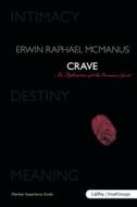 Crave: An Exploration of the Human Spirit di Erwin Raphael McManus edito da Lifeway Church Resources