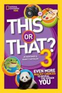 This or That? 3 di National Geographic edito da National Geographic Kids
