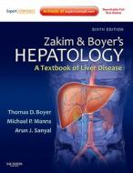 Zakim And Boyer\'s Hepatology di Thomas D. Boyer, Michael P. Manns, Arun J. Sanyal edito da Elsevier - Health Sciences Division
