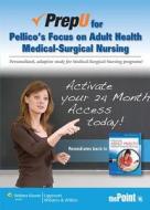 Pellico's Focus on Adult Health Medical-Surgical Nursing di Linda Pellico edito da Lippincott Williams & Wilkins