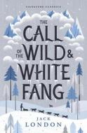 The Call of the Wild and White Fang di Jack London edito da UNION SQUARE & CO