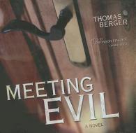 Meeting Evil di Thomas Berger edito da Blackstone Audiobooks