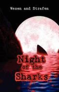 Night Of The Sharks di Wesen and Strafen edito da America Star Books