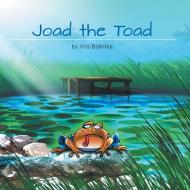 Joad the Toad di Vira Blahitka edito da FriesenPress