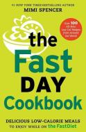 The FastDay Cookbook: Delicious Low-Calorie Meals to Enjoy While on the FastDiet di Mimi Spencer edito da ATRIA
