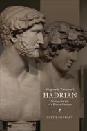 Marguerite Yourcenar's Hadrian di Keith Bradley edito da University Of Toronto Press