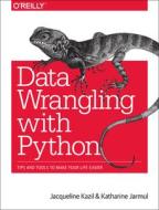 Data Wrangling with Python di Jacqueline Kazil, Katharine Jarmul edito da O'Reilly Media, Inc, USA