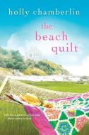 The Beach Quilt di Holly Chamberlin edito da Kensington Publishing