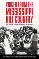 Voices From The Mississippi Hill Country di Roy DeBerry, Aviva Futorian, Stephen Klein, John Lyons edito da University Press Of Mississippi