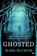 Ghosted: A Brand New Unmissable and Haunting Mystery