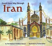 Count Your Way Through Iran di James Haskins, Kathleen Benson edito da Lerner Publishing Group