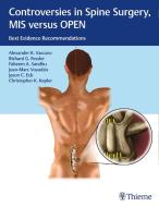 Controversies in Spine Surgery, MIS versus OPEN edito da Thieme Georg Verlag