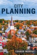 City Planning di Connor Murphy edito da Wheatmark