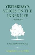 Yesterday's Voices on the Inner Life di A. A. Willis edito da Luminare Press
