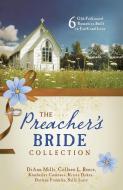 The Preacher's Bride Collection: 6 Old-Fashioned Romances Built on Faith and Love di Kimberley Comeaux, Kristy Dykes, Darlene Franklin edito da BARBOUR PUBL INC