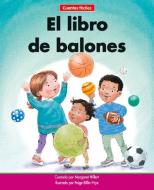 El Libro de Balones=the Ball Book di Margaret Hillert edito da NORWOOD HOUSE PR
