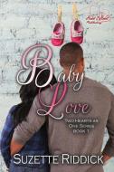 Baby Love: A Short Story di Suzette Riddick edito da LIGHTNING SOURCE INC