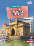 Travel to India di Matt Doeden edito da LERNER PUBN