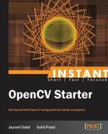 Instant OpenCV Starter di Jayneil Dalal, Sohil Patel edito da Packt Publishing