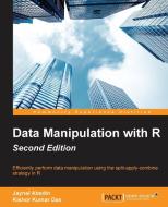 Data Manipulation with R - Second Edition di Jaynal Abedin, Kishor Kumar Das edito da Packt Publishing