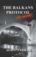 The Balkans Protocol di John Farrah edito da New Generation Publishing