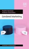 Gendered Marketing di Pauline Maclaran, Andreas Chatzidakis edito da Edward Elgar Publishing Ltd