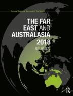 The Far East and Australasia 2018 di Europa Publications edito da Routledge