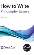 How to Write Philosophy Essays di Brian Poxon edito da Inducit Learning Ltd