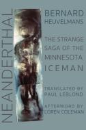 Neanderthal di Bernard Heuvelmans edito da Anomalist Books
