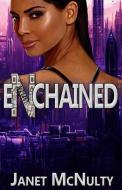 Enchained di McNulty Janet McNulty edito da MMP Publishing