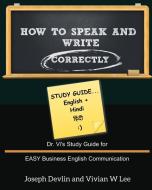 How to Speak and Write Correctly di Vivian W Lee, Joseph Devlin edito da Blurb