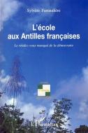 L'école aux Antilles françaises di Sylvère Farraudiere edito da Editions L'Harmattan