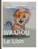 Wraou le Lion di Bernard Brunstein edito da Books on Demand
