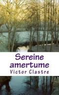 Sereine Amertume di Victor Clastre edito da 978-2-9553888