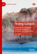 Finding Gallipoli di Brad West edito da Springer International Publishing