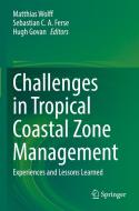 Challenges in Tropical Coastal Zone Management edito da Springer International Publishing